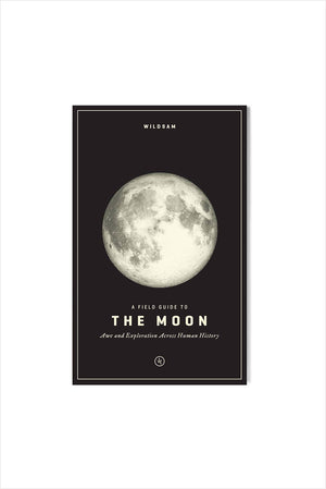 The Moon Wildsam Field Guide