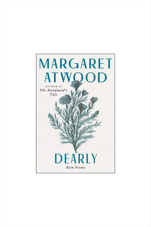 Dearly: New Poems by Margaret Atwood