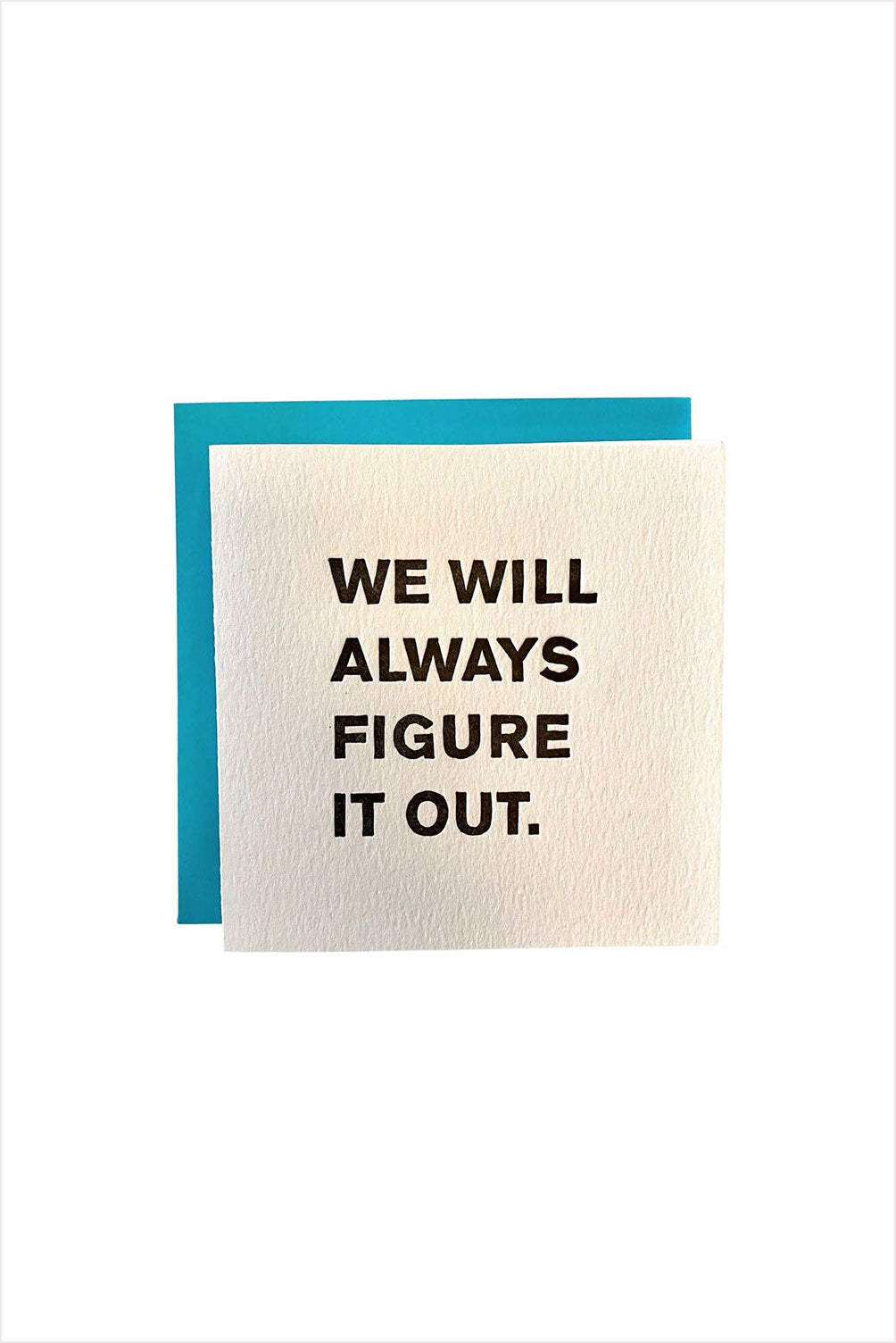 We Will Always Figure It Out Card