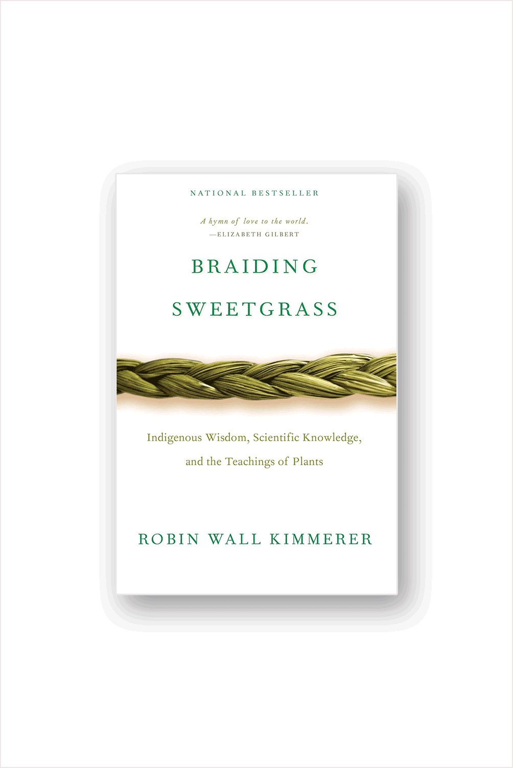 Braiding Sweetgrass: Indigenous Wisdom, Scientific Knowledge, and the Teachings of Plants