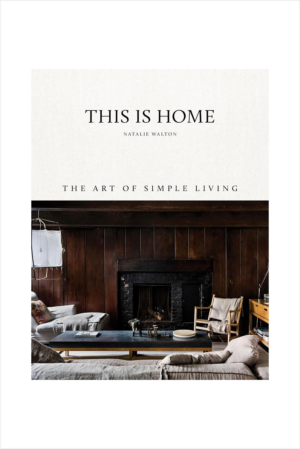 This Is Home: The Art of Simple Living