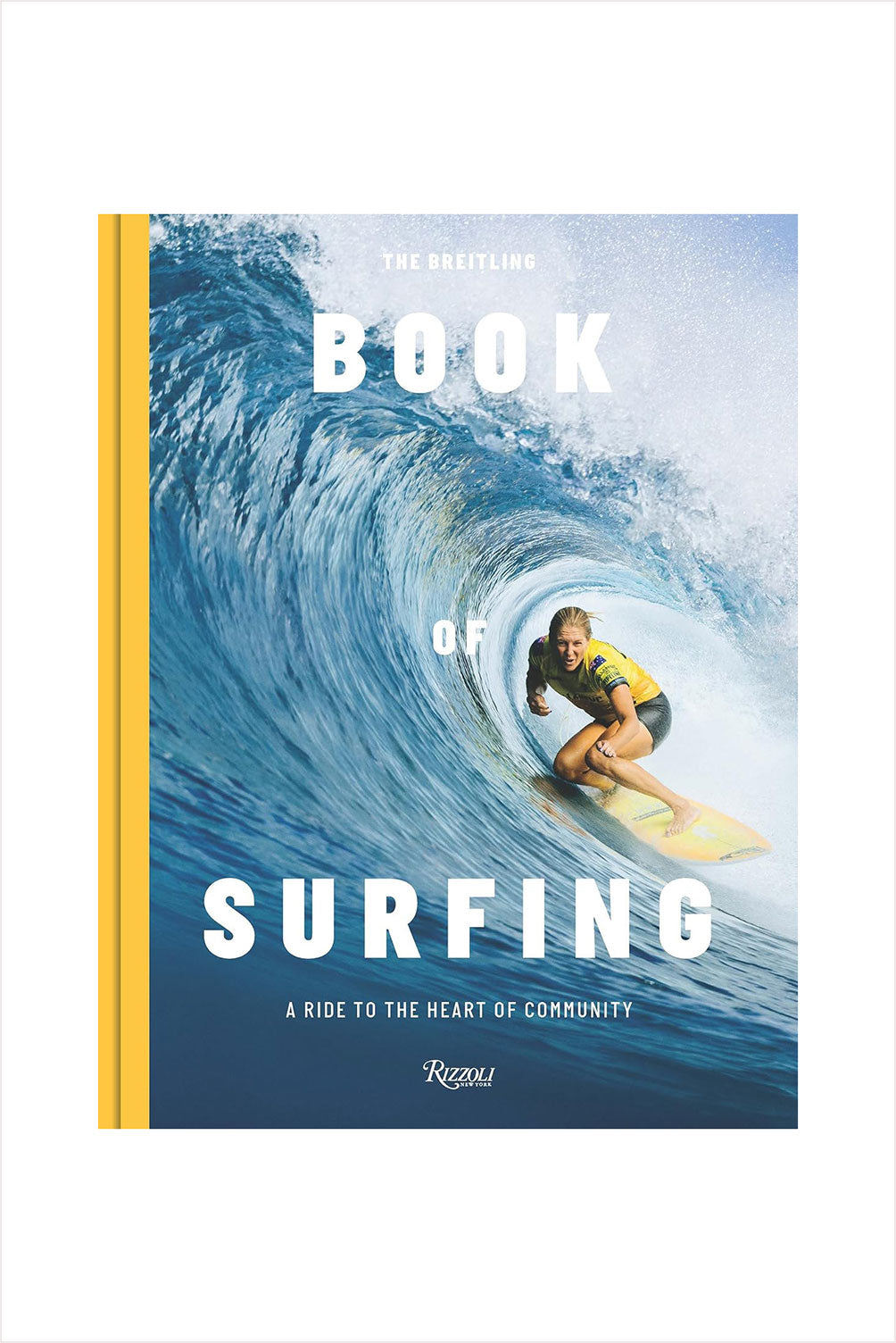 The Breitling Book of Surfing: A Ride to the Heart of Community