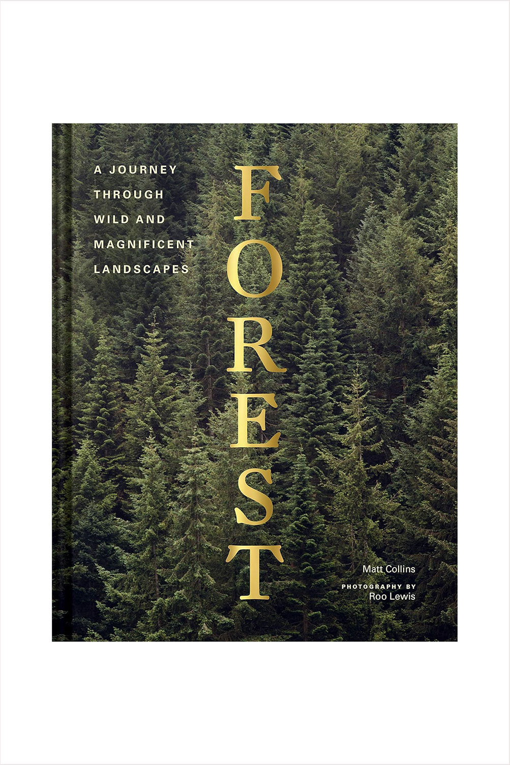 Forest: A Journey Through Wild and Magnificent Landscapes