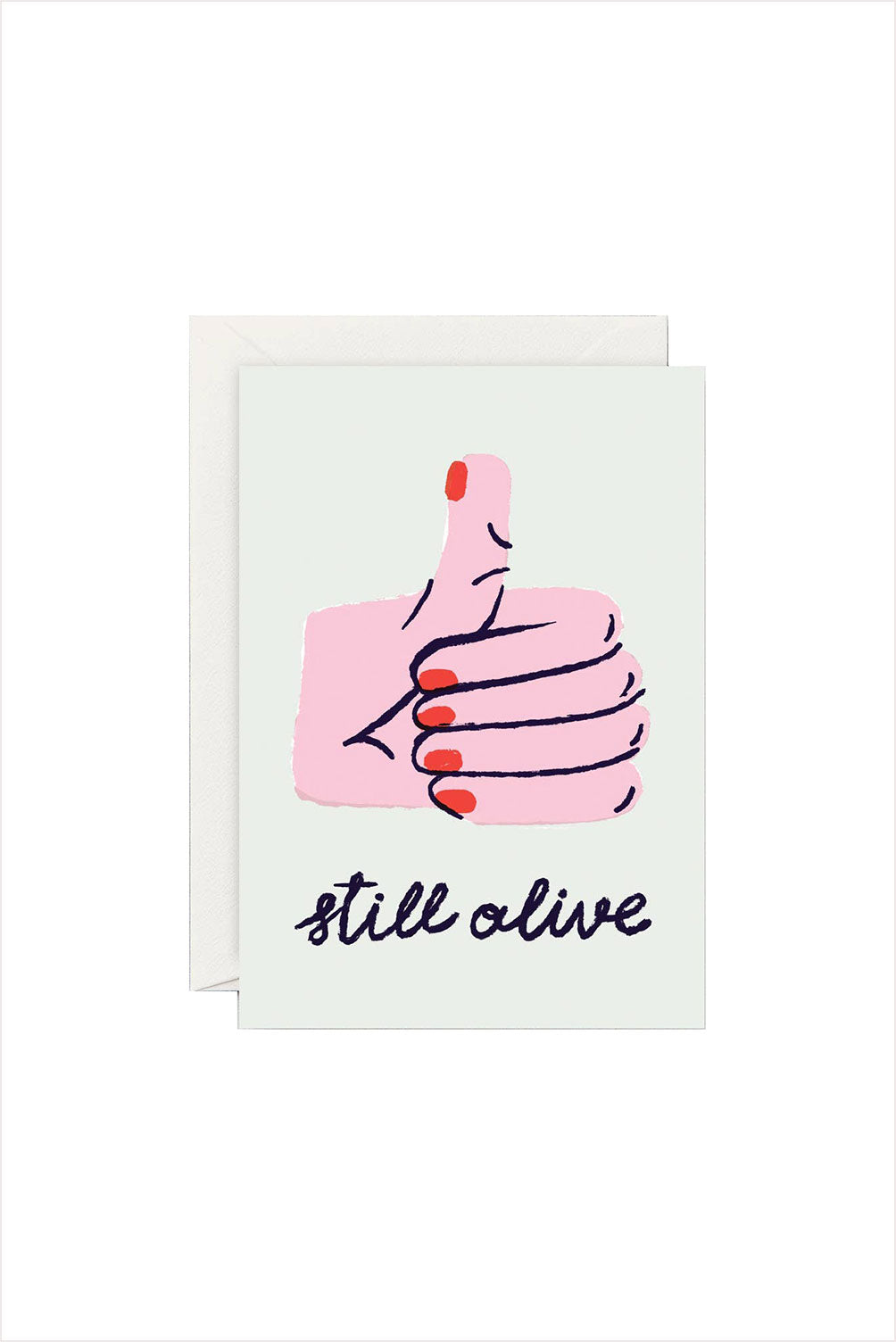 Still Alive Greeting Card