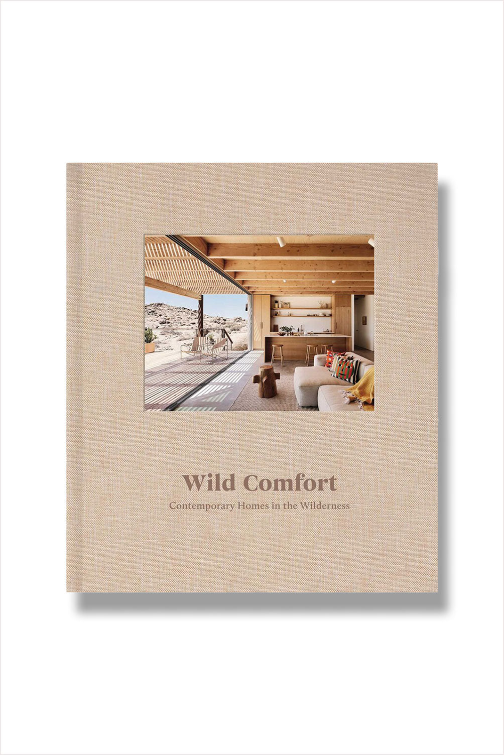 Wild Comfort: Contemporary Homes in the Wilderness