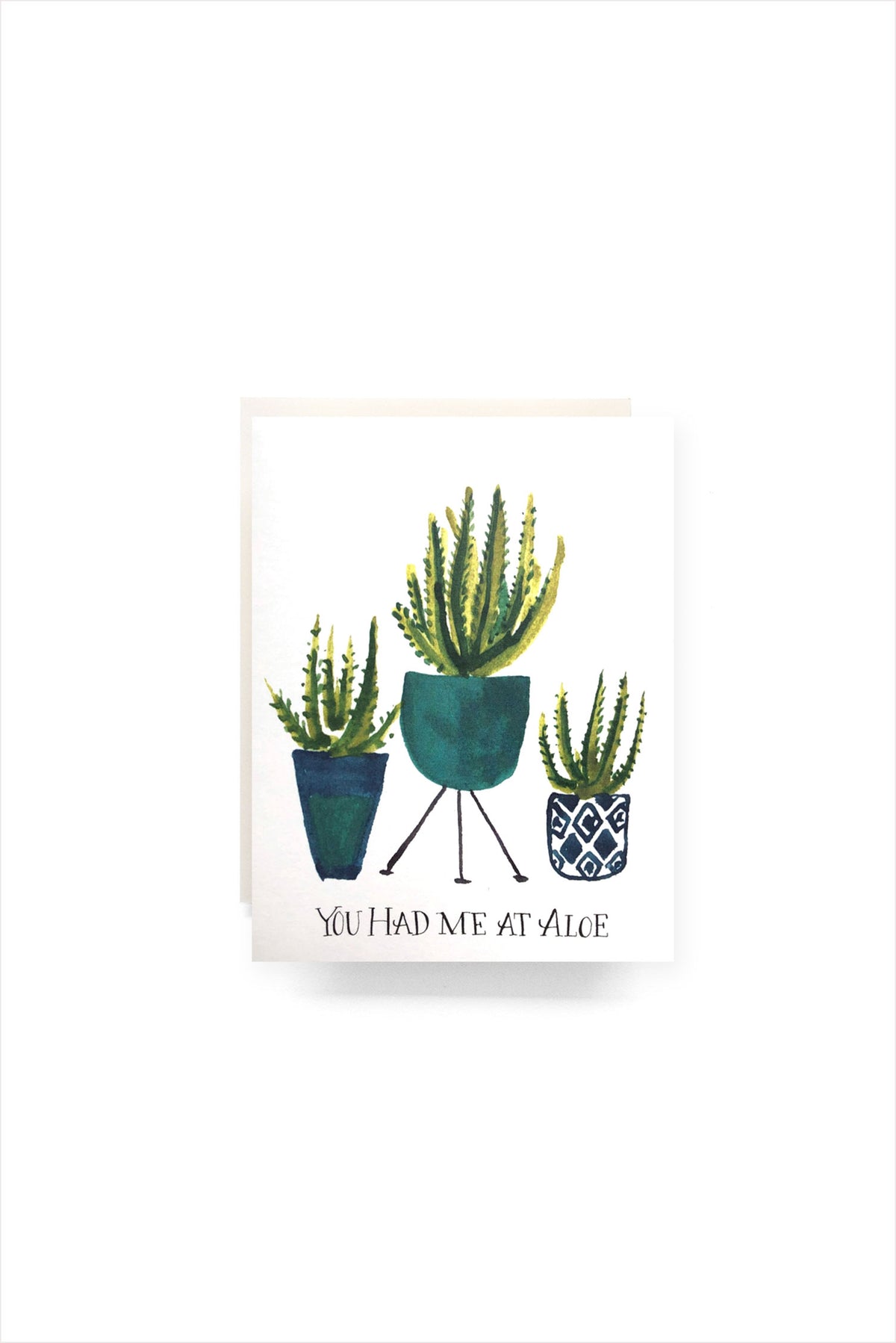You Had Me At Aloe Card
