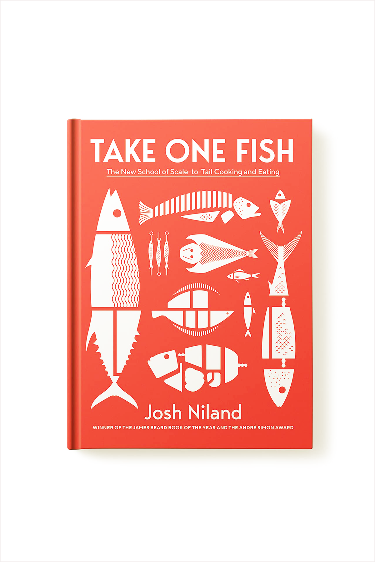 Take One Fish: The New School of Scale-to-Tail Cooking and Eating